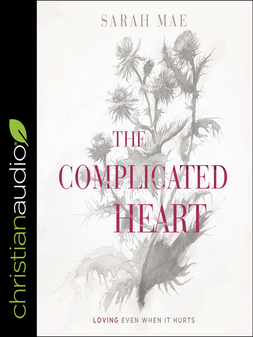 Title details for The Complicated Heart by Sarah Mae - Available